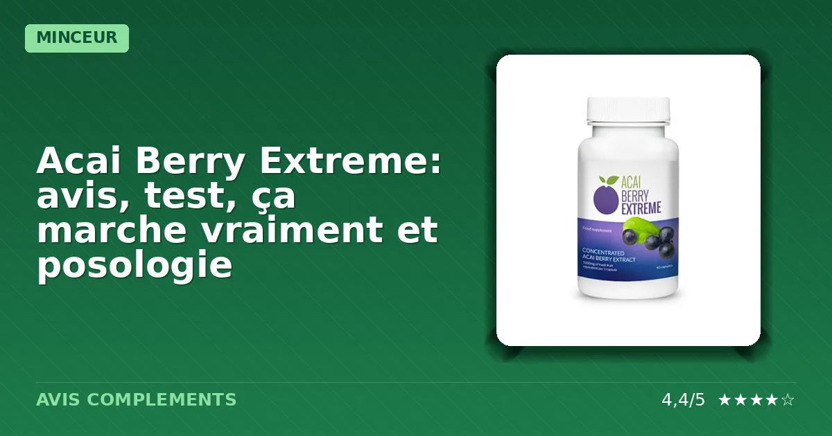 Boîte contenant des capsules du complément alimentaire Acai Berry Extreme