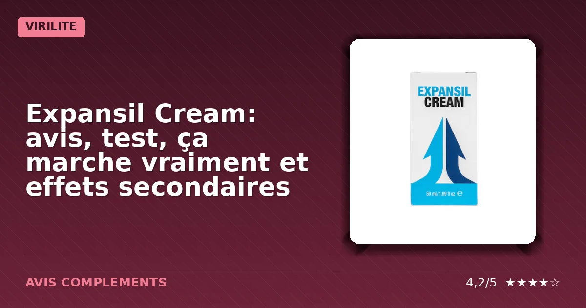 Pot de crème Expansil avec étiquette indiquant 'Crème naturelle pour virilité masculine'